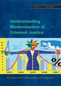 Understanding Modernisation in Criminal Justice - Senior, Paul; Crowther-Dowey, Chris