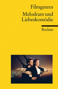 Filmgenres: Melodram und Liebeskomödie - Koebner, Thomas / Felix, Jürgen (Hrsg.)