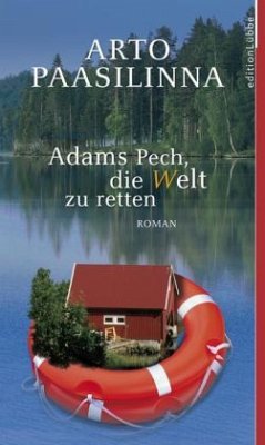 Adams Pech, die Welt zu retten - Paasilinna, Arto