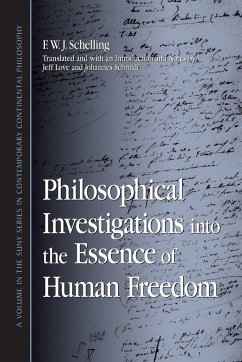 Philosophical Investigations into the Essence of Human Freedom - Schelling, F. W. J.