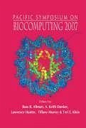 Biocomputing 2007 - Proceedings of the Pacific Symposium - Altman, Russ B / Dunker, A Keith / Hunter, Lawrence / Murray, Tiffany / Klein, Teri E (eds.)