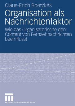 Organisation als Nachrichtenfaktor - Boetzkes, Claus-Erich