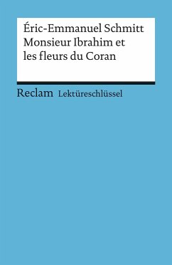 Monsieur Ibrahim et les fleurs du Coran. Lektüreschlüsssel für Schüler - Schmitt, Eric-Emmanuel