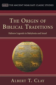 The Origin of Biblical Traditions - Clay, Albert T.