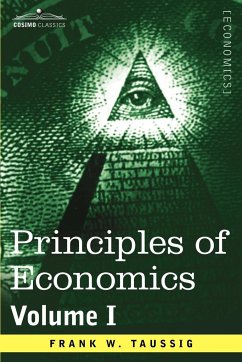 Principles of Economics, Volume 1 - Taussig, Frank William