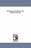 The Barclays of Boston. by Mrs. Harrison Gray Otis.