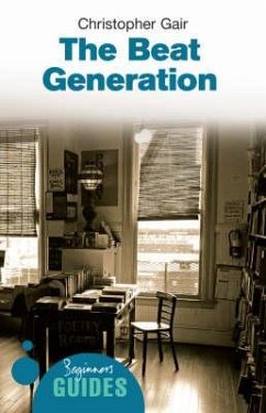 The Beat Generation: A Beginner's Guide - Gair, Christopher