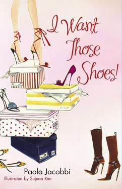 I Want Those Shoes! - Jacobbi, Paola