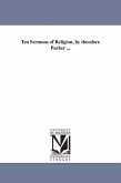 Ten Sermons of Religion, by theodore Parker ...