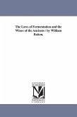The Laws of Fermentation and the Wines of the Ancients / by William Patton.