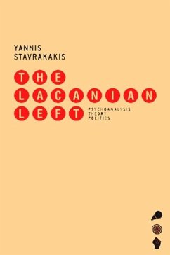 The Lacanian Left: Essays on Psychoanalysis and Politics - Stavrakakis, Yannis