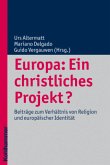 Europa: Ein christliches Projekt?