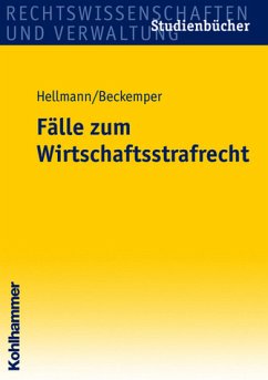 Fälle zum Wirtschaftsstrafrecht - Beckemper, Katharina / Hellmann, Uwe