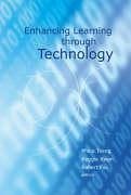 Enhancing Learning Through Technology - Tsang, Philip / Kwan, Reggie / Fox, Robert (eds.)