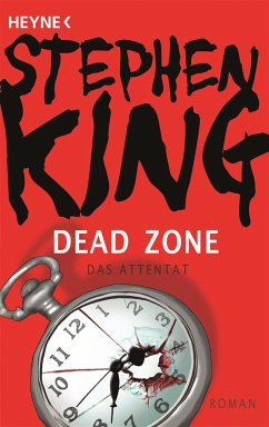 Dead Zone - Das Attentat - King, Stephen