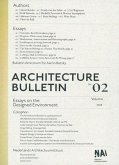 Architecture Bulletin 02: Essays on the Designed Environment