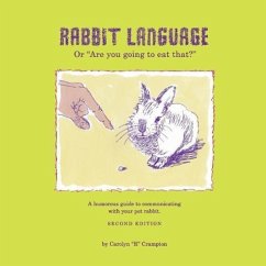 Rabbit Language or Are You Going to Eat That? - Crampton, Carolyn R