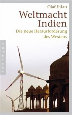 Weltmacht Indien - Ihlau, Olaf