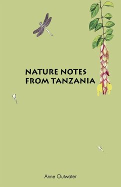 Nature Notes from Tanzania (H) - Outwater, Anne