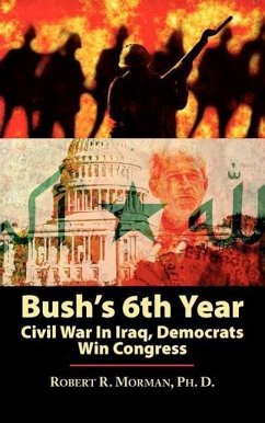 Bush's 6th Year: Civil War In Iraq, Democrats Win Congress