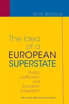 The Idea of a European Superstate - Morgan, Glyn