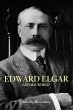 Edward Elgar and His World - Bild 1