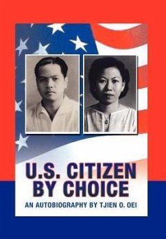 U.S. Citizen By Choice - Oei, Tjien O.