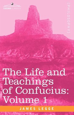 The Life and Teachings of Confucius - Legge, James