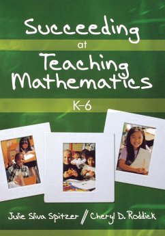 Succeeding at Teaching Mathematics, K-6 - Spitzer, Julie Sliva; Roddick, Cheryl D.