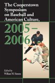 The Cooperstown Symposium on Baseball and American Culture, 2005-2006