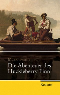 Die Abenteuer des Huckleberry Finn - Twain, Mark