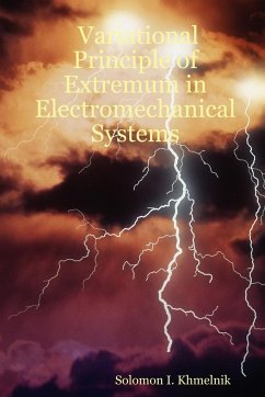 Variational Principle of Extremum in Electromechanical Systems - Khmelnik, Solomon I.