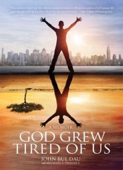 God Grew Tired of Us - Dau, John B.; Sweeney, Michael S.