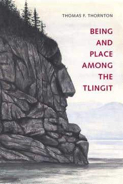 Being and Place among the Tlingit - Thornton, Thomas F