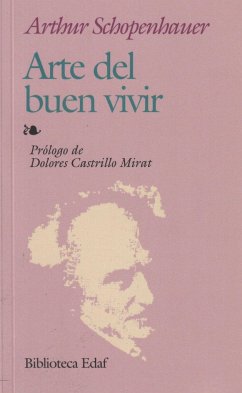 Arte del buen vivir - Schopenhauer, Arthur