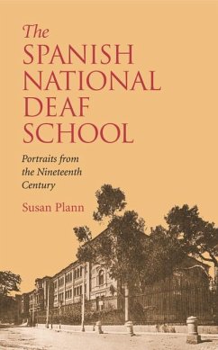 The Spanish National Deaf School: Portraits from the Nineteenth Century - Plann, Susan