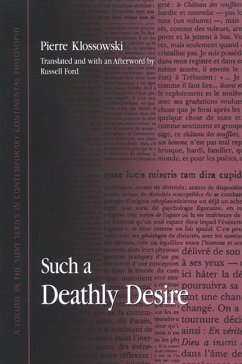 Such a Deathly Desire: Un Si Funeste Desir - Klossowski, Pierre