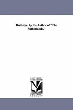 Rutledge. by the Author of the Sutherlands. - Harris, Miriam Coles