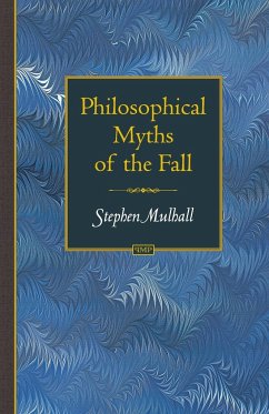 Philosophical Myths of the Fall - Mulhall, Stephen