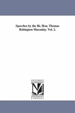 Speeches by the Rt. Hon. Thomas Babington Macaulay. Vol. 2. - Macaulay, Thomas Babington Macaulay Bar