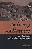 Of Irony and Empire: Islam, the West, and the Transcultural Invention of Africa