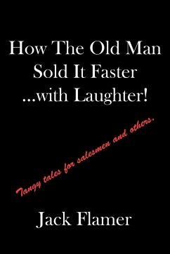 How The Old Man Sold It Faster...with Laughter! - Flamer, Jack