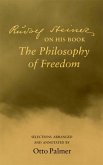 Rudlof Steiner on His Book the &quote;Philosophy of Freedom&quote;