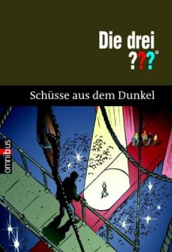 Schüsse aus dem Dunkel / Die drei Fragezeichen Bd.70