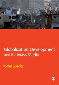 Globalization, Development and the Mass Media - Sparks, Colin