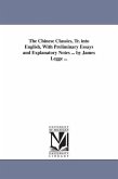 The Chinese Classics, Tr. into English, With Preliminary Essays and Explanatory Notes ... by James Legge ...
