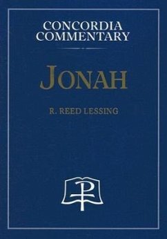 Jonah - Concordia Commentary - Lessing, R.