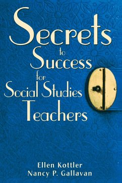 Secrets to Success for Social Studies Teachers - Kottler, Ellen; Gallavan, Nancy P.