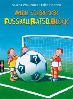 Mein superdicker Fußballrätsel-Block - Wuillemet, Sascha; Honnen, Falko