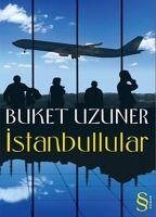 Istanbullular - Uzuner, Buket